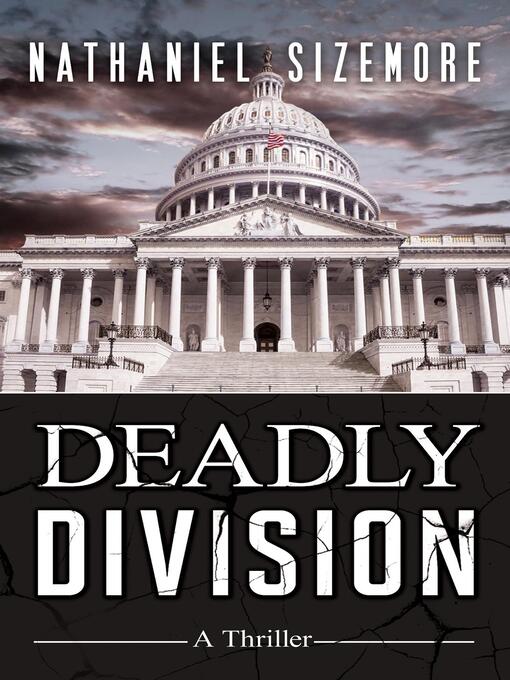 Title details for Deadly Division by Nathaniel Sizemore - Available
